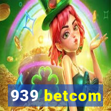 939 betcom